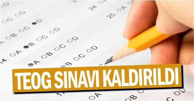 Son dakika! TEOG sınavı kaldırıldı
