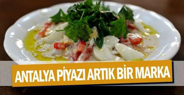 Antalya Piyazı artık bir marka